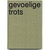 Gevoelige trots by Ernest Claes