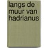 Langs de muur van hadrianus