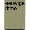 Eeuwige ritme door Ernest Claes