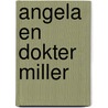 Angela en dokter miller door Ellis Peters