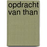Opdracht van than by Peter Ursem