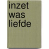 Inzet was liefde by Wilber Smith