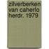 Zilverberken van caherlo herdr. 1979