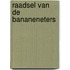 Raadsel van de bananeneters