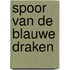 Spoor van de blauwe draken