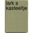 Lark s kasteeltje