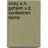 Vicky e.h. geheim v.d. verdwenen dame door Wells