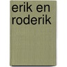 Erik en roderik door Wippersberg