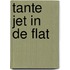 Tante jet in de flat