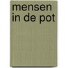 Mensen in de pot by Ferwerda