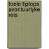 Toele tiptops avontuurlyke reis