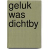 Geluk was dichtby by Uitenbogaart