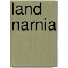 Land narnia by Lewis