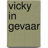Vicky in gevaar door Wells