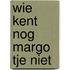 Wie kent nog margo tje niet