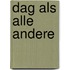 Dag als alle andere