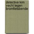 Detective kim vecht tegen bromfietsbende
