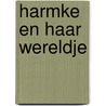 Harmke en haar wereldje door Joan Betlem