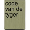 Code van de tyger by Galen Galen