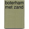Boterham met zand by René Gysen