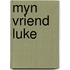 Myn vriend luke