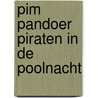 Pim pandoer piraten in de poolnacht by Beke