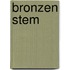 Bronzen stem