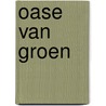 Oase van groen door Saris