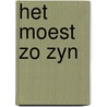 Het moest zo zyn door Brunet
