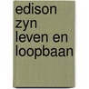 Edison zyn leven en loopbaan door Water