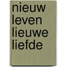 Nieuw leven lieuwe liefde by White