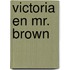 Victoria en mr. brown