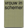 Vrouw in schemer door Speelman