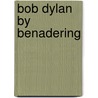 Bob dylan by benadering by Stroop