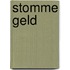 Stomme geld