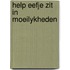 Help eefje zit in moeilykheden