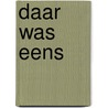 Daar was eens by Saris