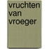 Vruchten van vroeger