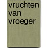 Vruchten van vroeger by Michael L. Werner