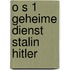 O s 1 geheime dienst stalin hitler