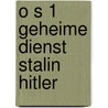 O s 1 geheime dienst stalin hitler door Alexandrov