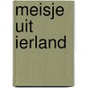 Meisje uit ierland door Sara Seale