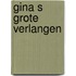 Gina s grote verlangen