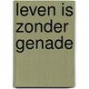Leven is zonder genade by Breda