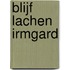 Blijf lachen Irmgard