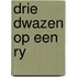 Drie dwazen op een ry