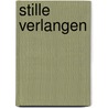 Stille verlangen by Sara Seale