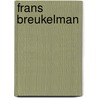 Frans Breukelman door W. Klouwen