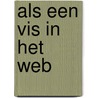 Als een Vis in het Web door R. Paap