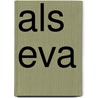 Als Eva door J. Hendriks